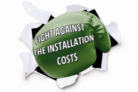 Fight the installation costs